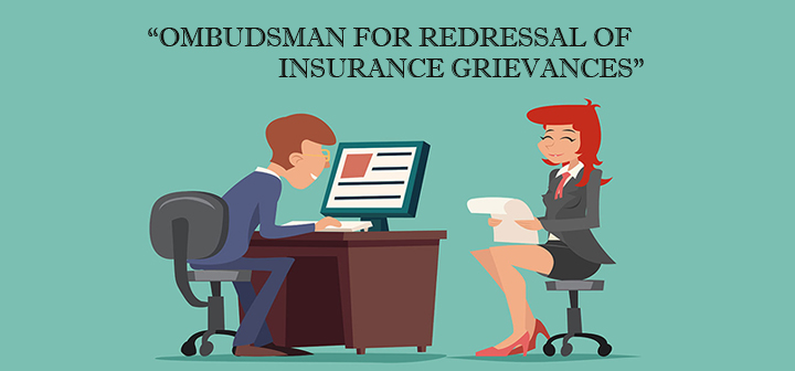 Ombudsman for Redressal of Insurance Grievances